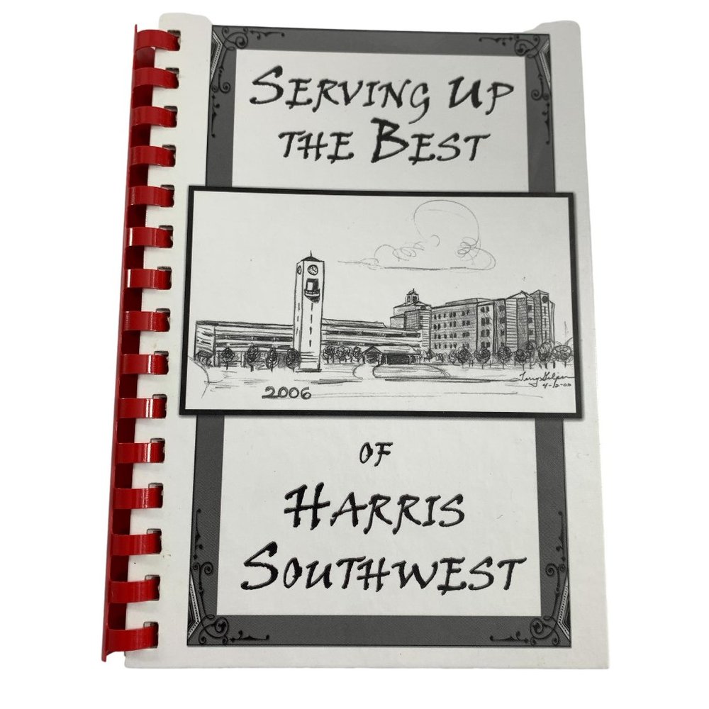 Serving Up the Best of Harris Southwest Cookbook Methodist Hospital Auxiliary
